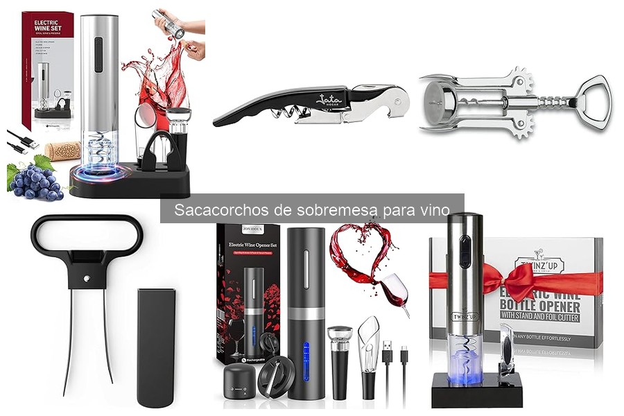 ¿Qué es un sacacorchos de sobremesa? Características y ventajas