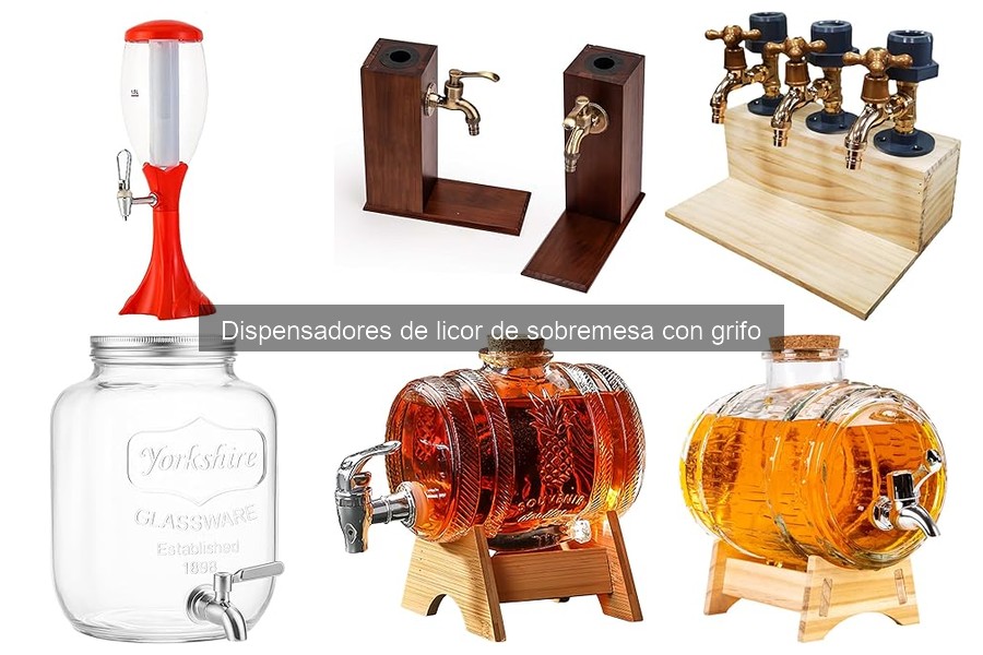 Tipos de dispensadores de licor de sobremesa: guíate aquí