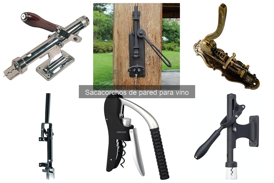 Tipos de Sacacorchos de Pared y sus Características