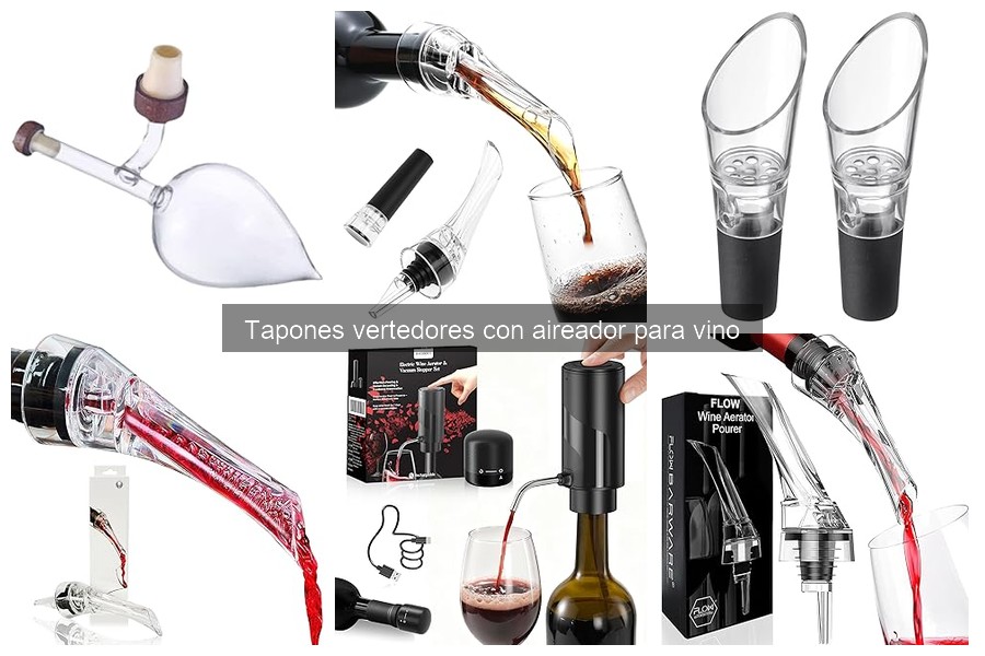 Tipos de tapones vertedores con aireador para vino